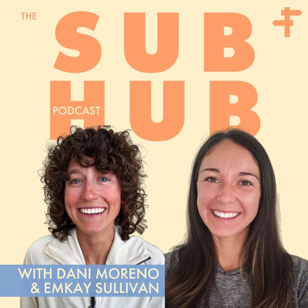 The Sub Hub with Dani Moreno and EmKay Sullivan is live now 